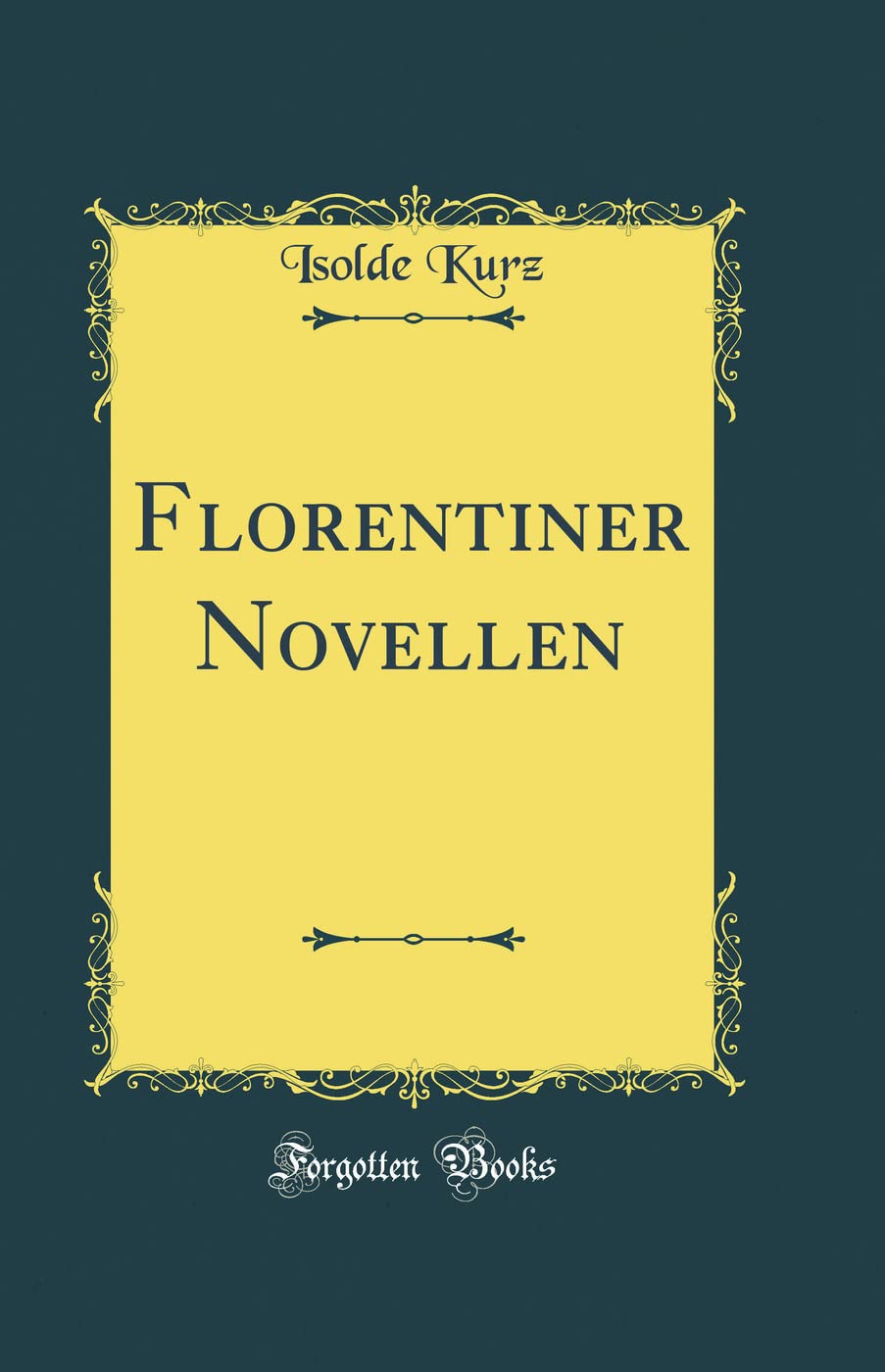 Florentiner Novellen (Classic Reprint) Film, Art & Culture