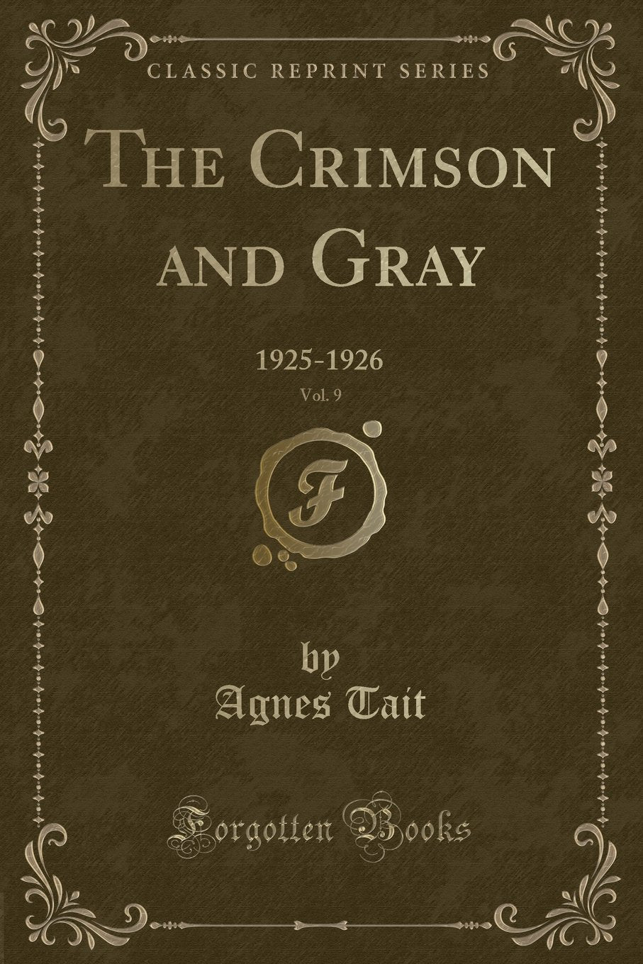The Crimson and Gray, Vol. 9: 1925-1926 (Classic Reprint) Novels & Short Stories