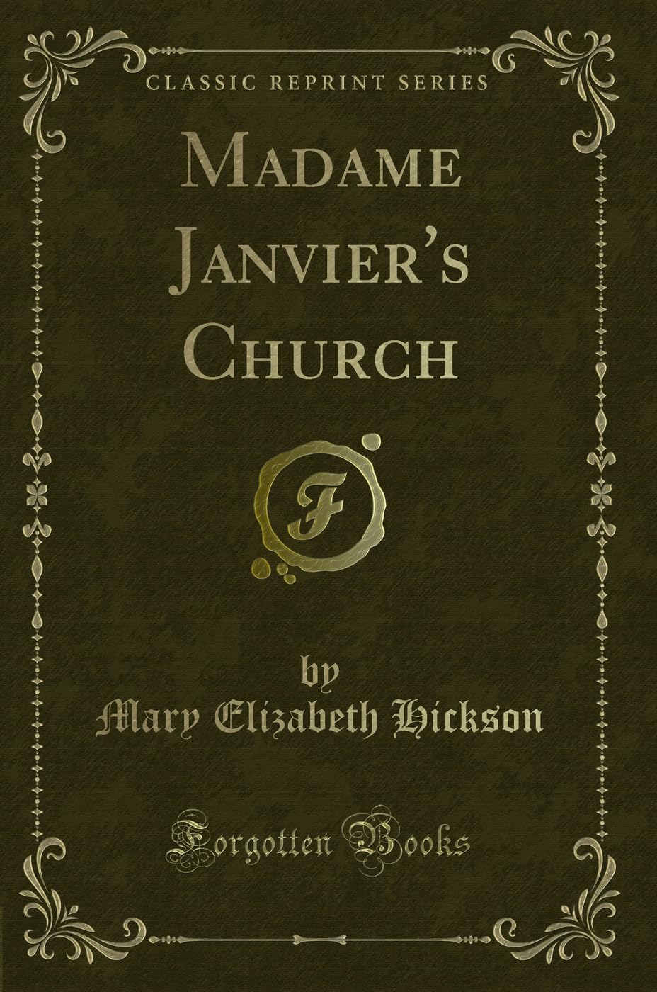Madame Janvier's Church (Classic Reprint) Contemporary literature