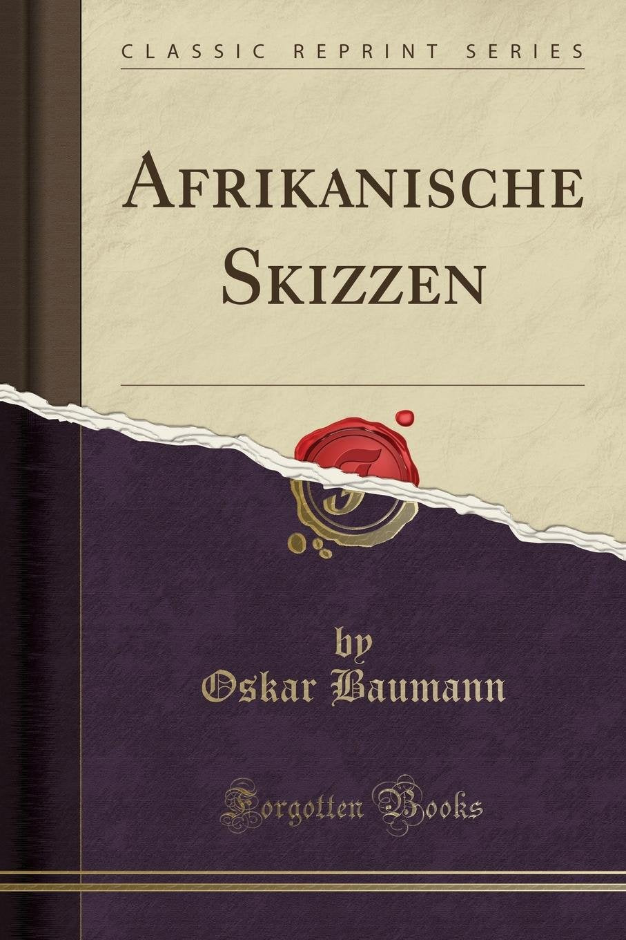 Afrikanische Skizzen (Classic Reprint) Foreign Languages ​​& Dictionaries