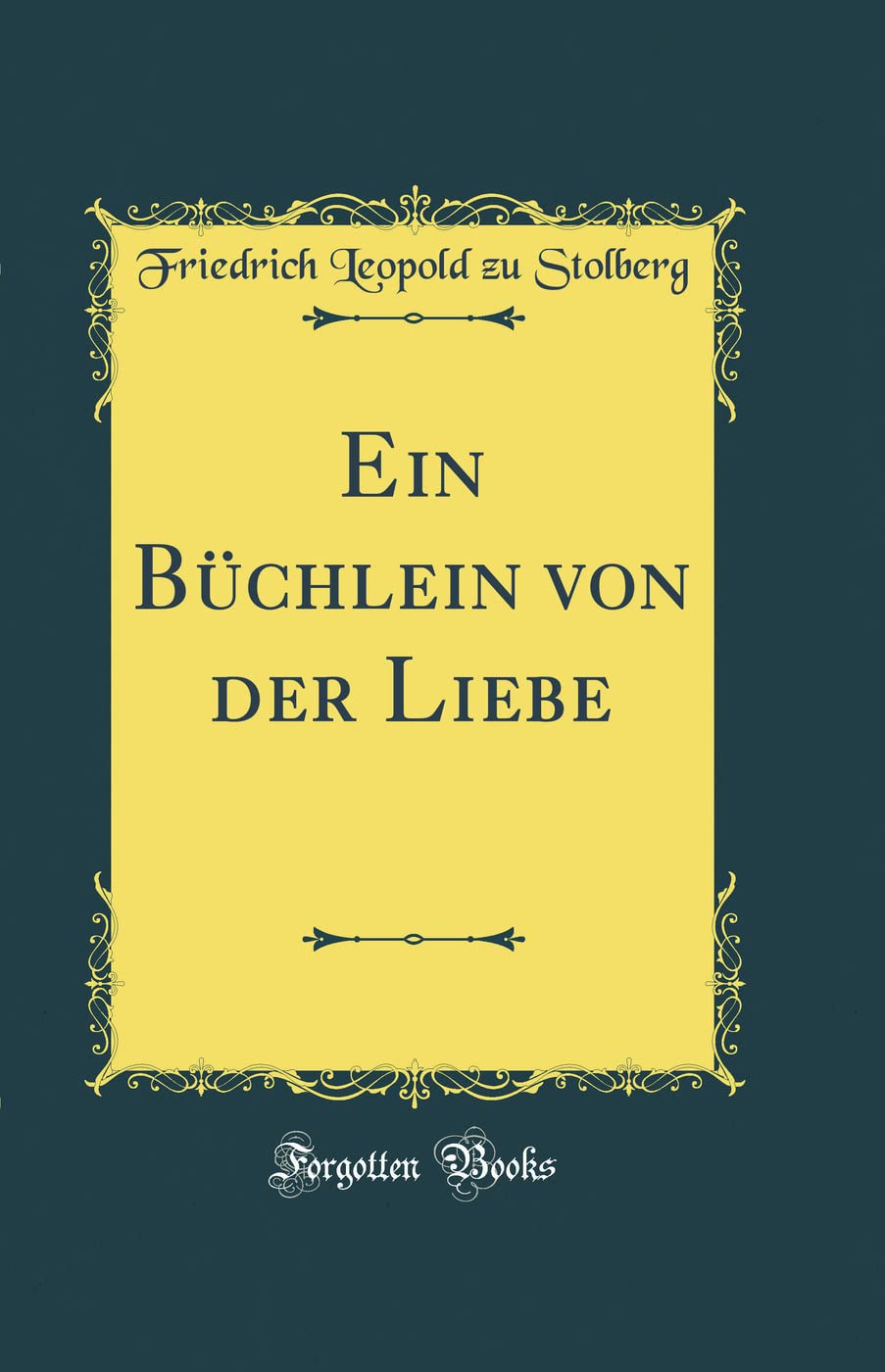 Ein Büchlein von der Liebe (Classic Reprint) Learning & Reference