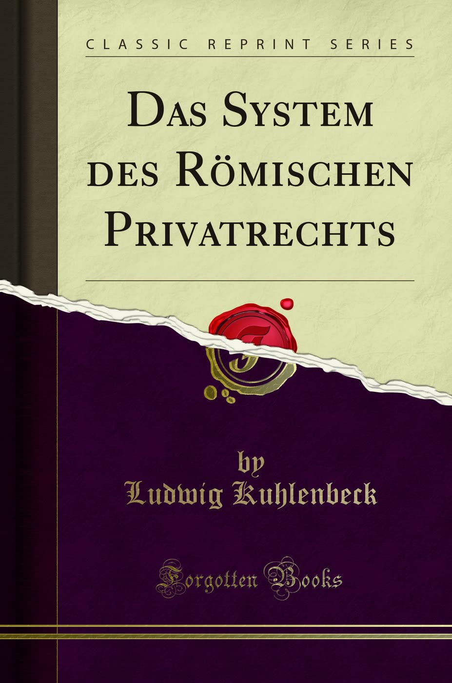 Das System des Römischen Privatrechts (Classic Reprint) Law