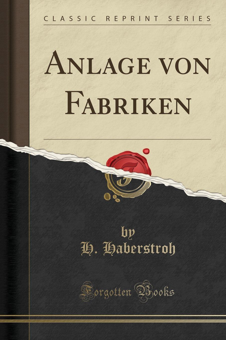 Anlage Von Fabriken (Classic Reprint) Learning & Reference