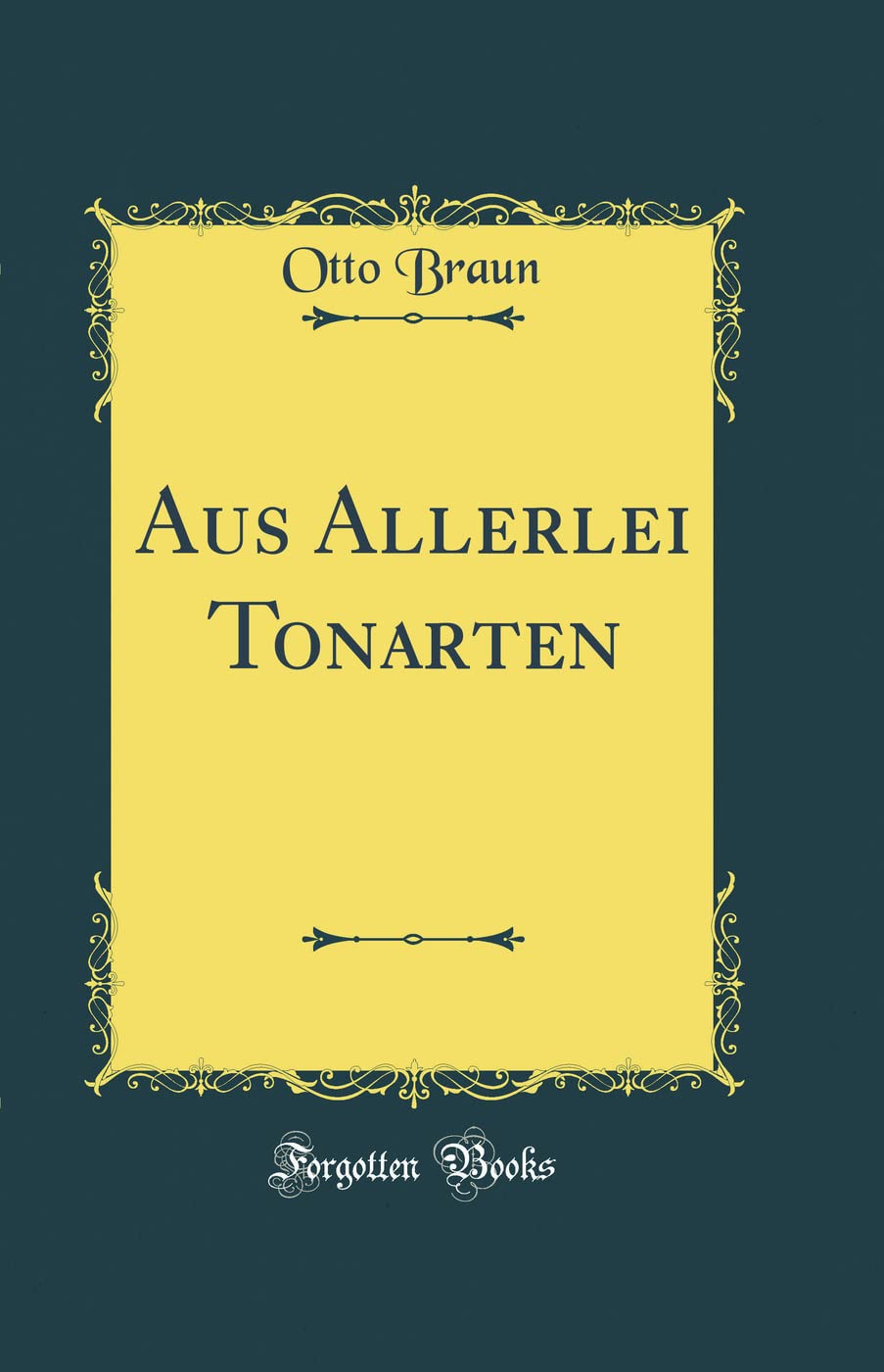 Aus Allerlei Tonarten (Classic Reprint) Film, Art & Culture