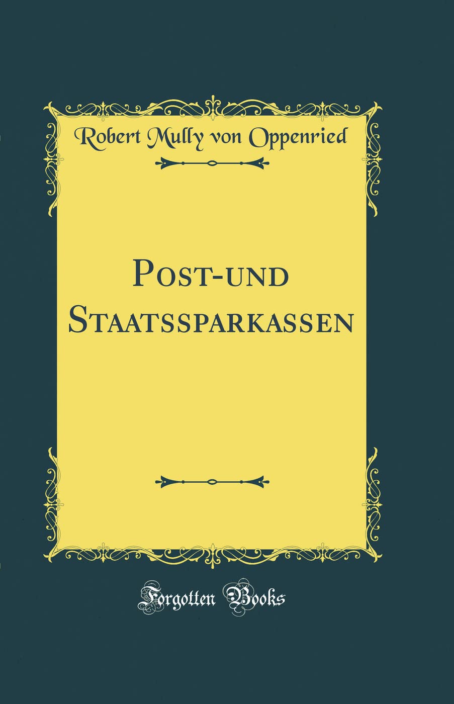 Post-Und Staatssparkassen (Classic Reprint) Film, Art & Culture