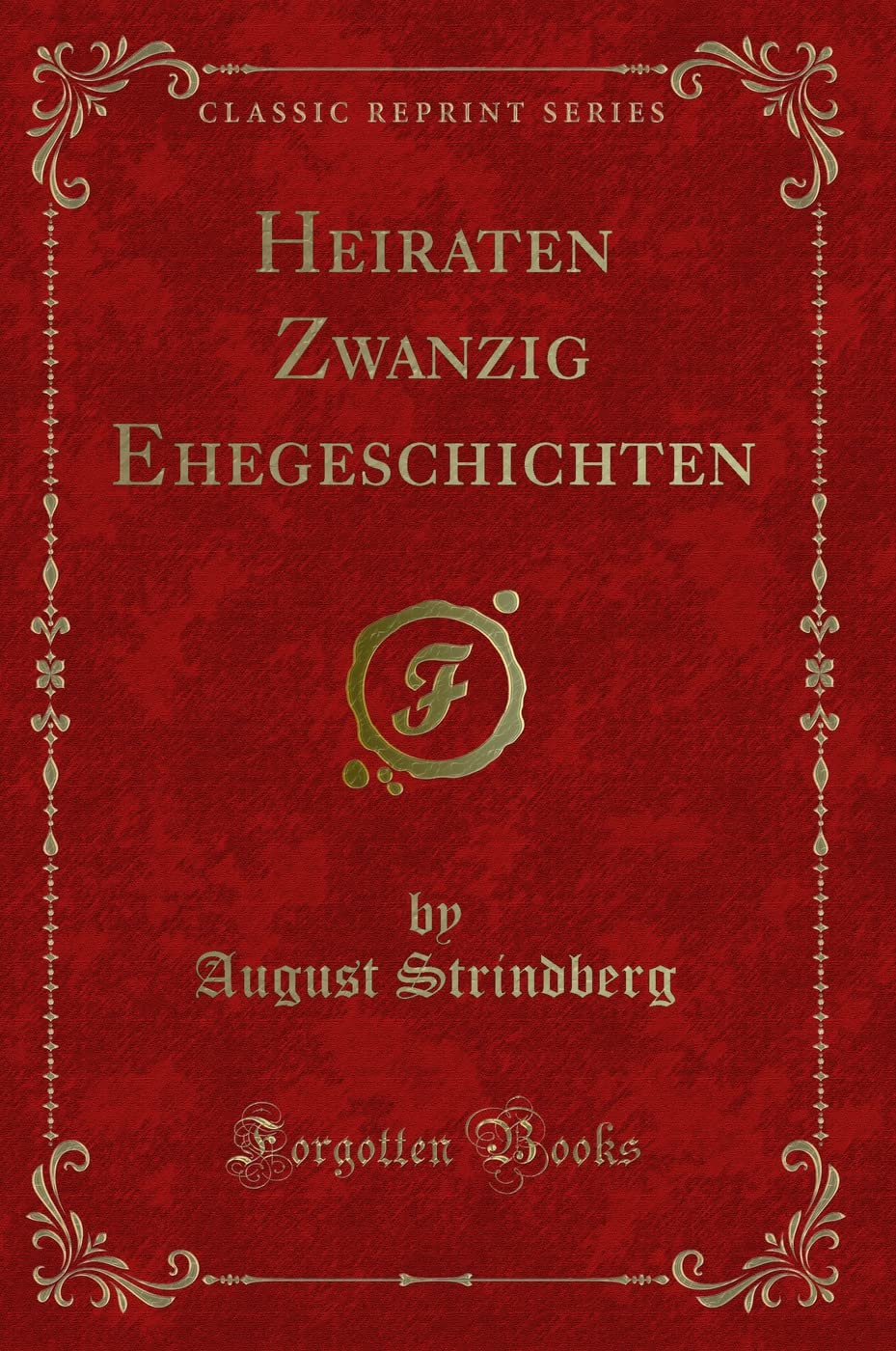 Heiraten Zwanzig Ehegeschichten (Classic Reprint) Contemporary literature