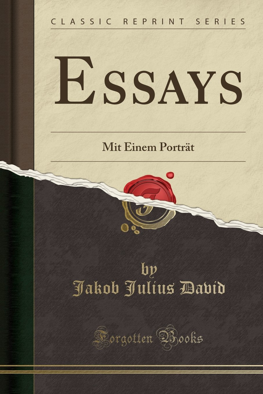 Essays: Mit Einem Porträt (Classic Reprint) Social Sciences