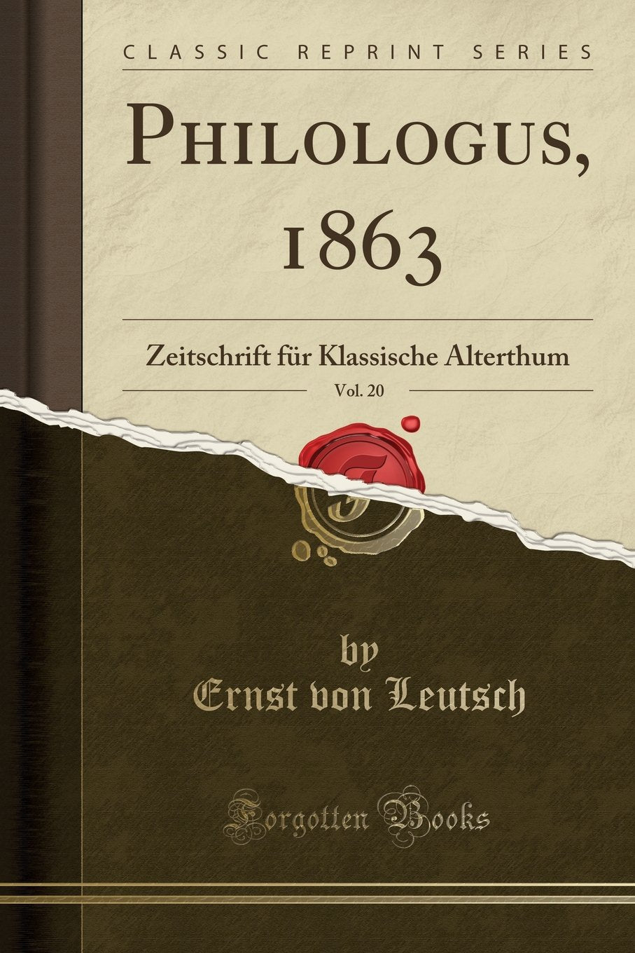 Philologus, 1863, Vol. 20: Zeitschrift für Klassische Alterthum (Classic Reprint) Drama