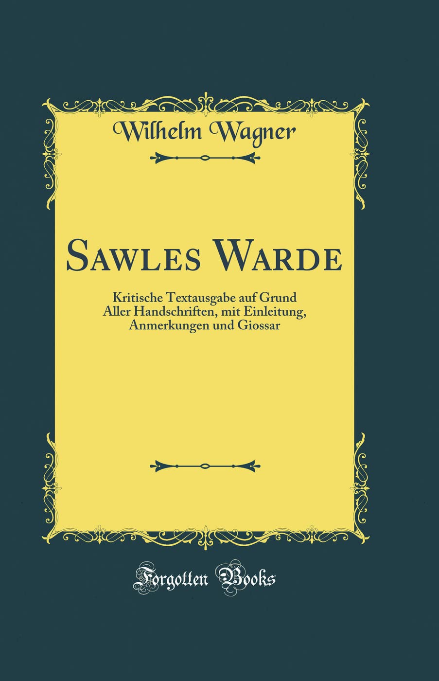 Sawles Warde: Kritische Textausgabe Auf Grund Aller Handschriften, Mit Einleitung, Anmerkungen Und Giossar (Classic Reprint) Film, Art & Culture