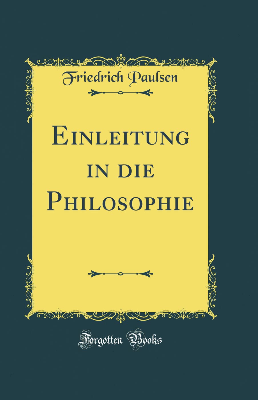 Einleitung in Die Philosophie (Classic Reprint) Arts & Music