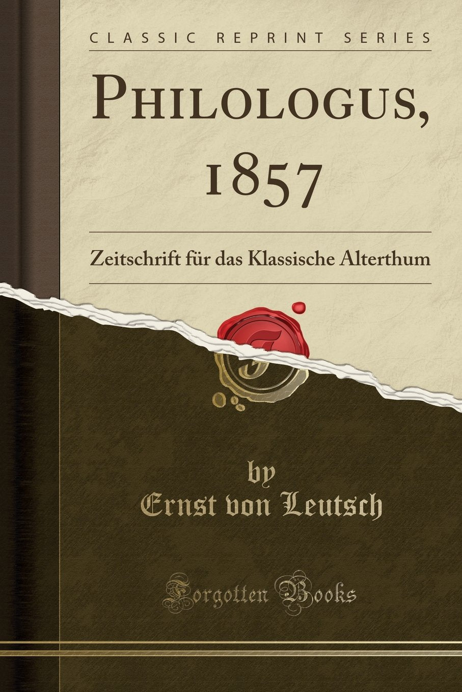 Philologus, 1857: Zeitschrift für das Klassische Alterthum (Classic Reprint) Drama