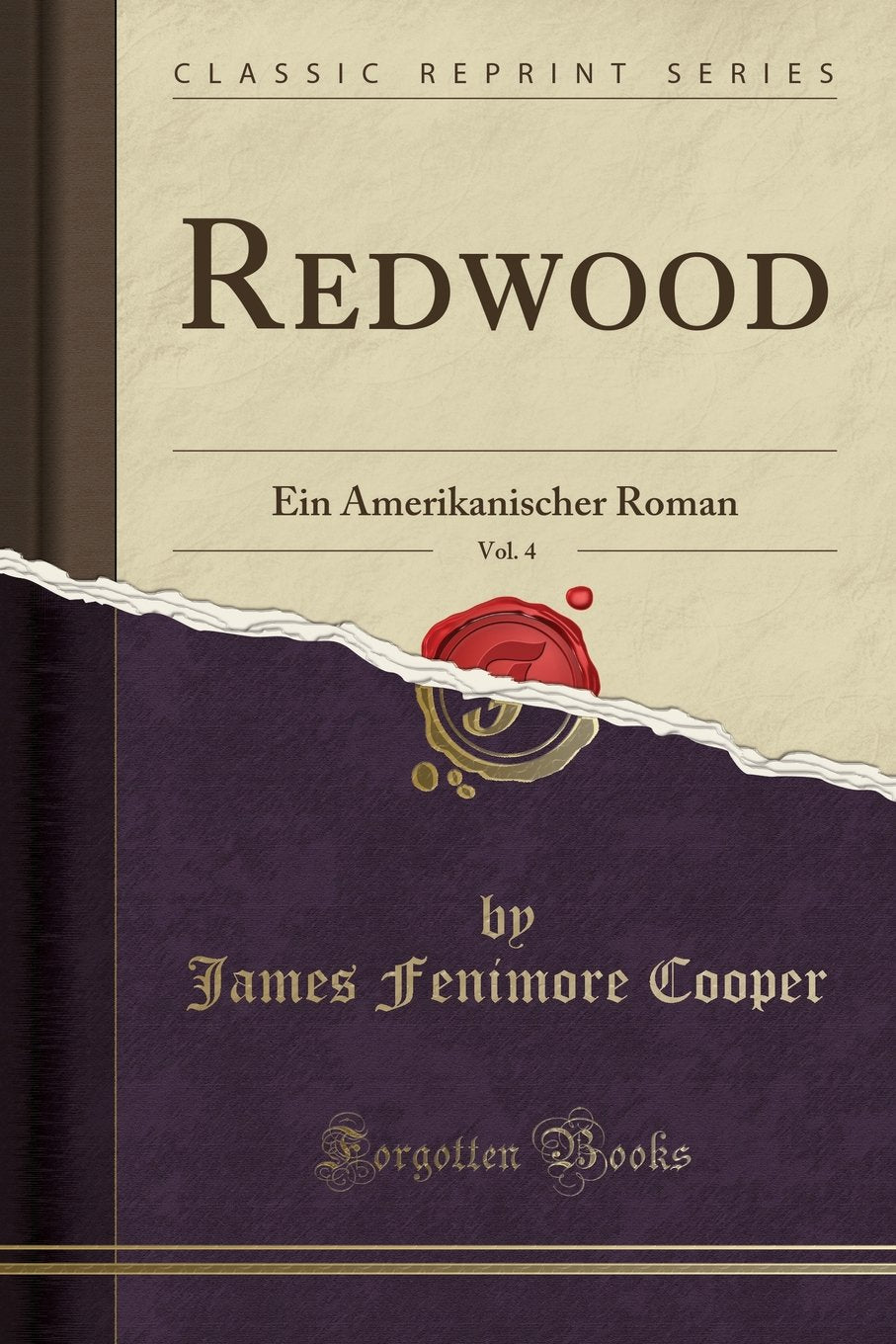Redwood, Vol. 4: Ein Amerikanischer Roman (Classic Reprint) Leisure, Home & Garden