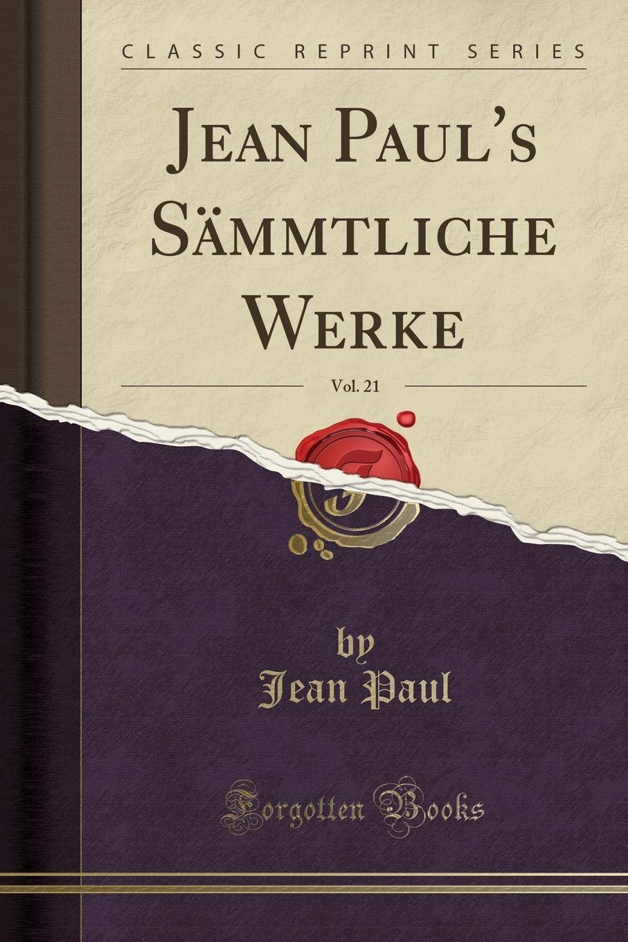 Jean Paul's Sämmtliche Werke, Vol. 21 (Classic Reprint) Leisure, Home & Garden