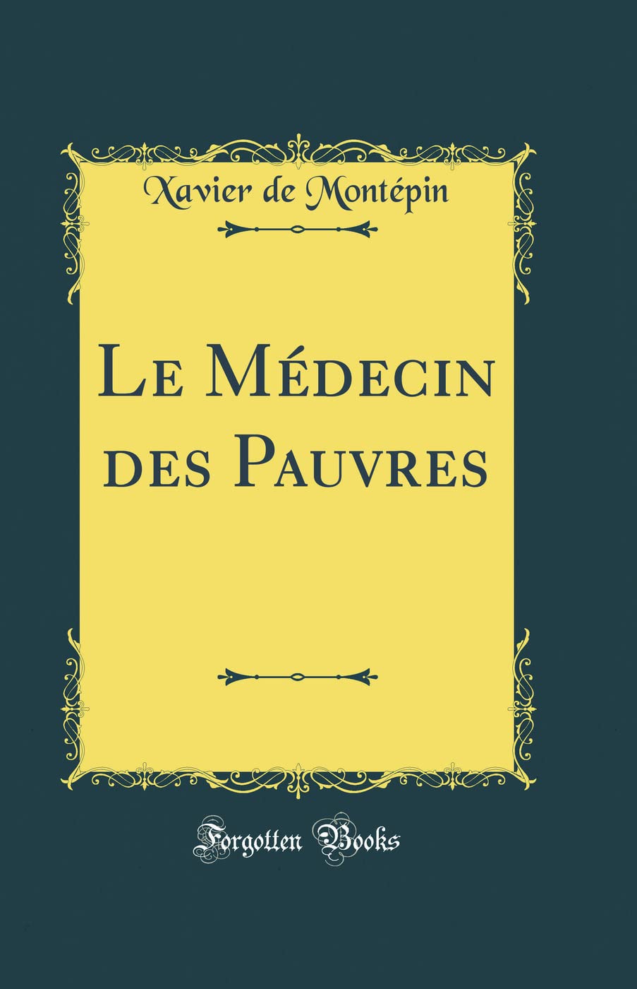 Le Médecin des Pauvres (Classic Reprint) book