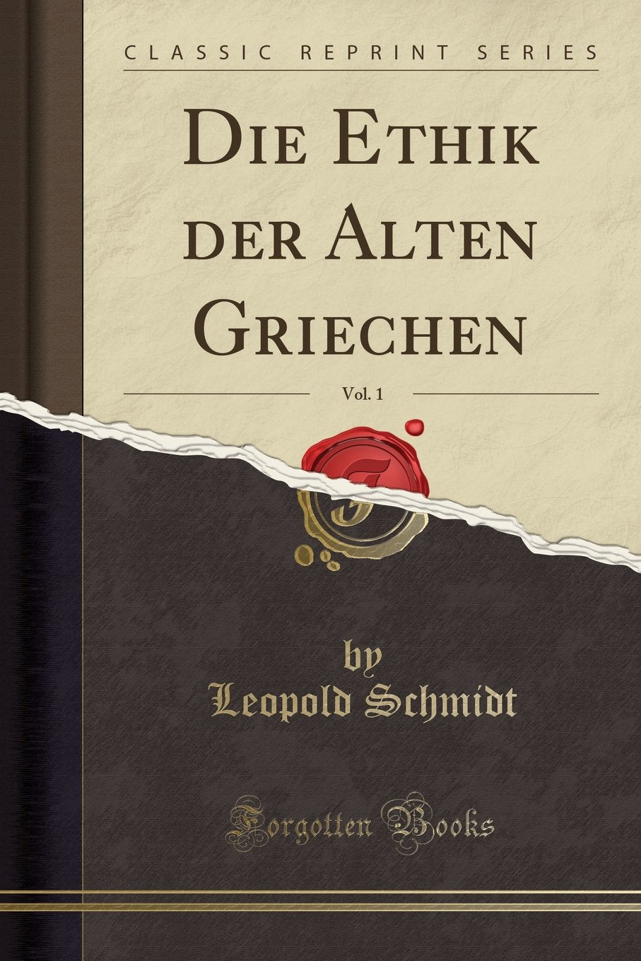 Die Ethik Der Alten Griechen, Vol. 1 (Classic Reprint) Philosophy