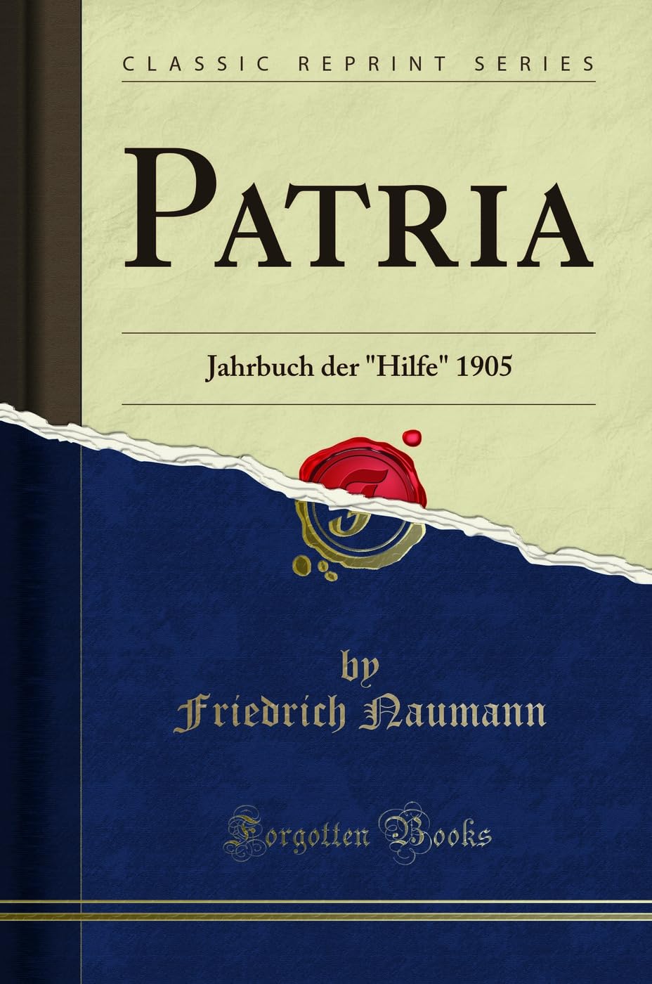 Patria: Jahrbuch Der "hilfe" 1905 (Classic Reprint) Social Sciences