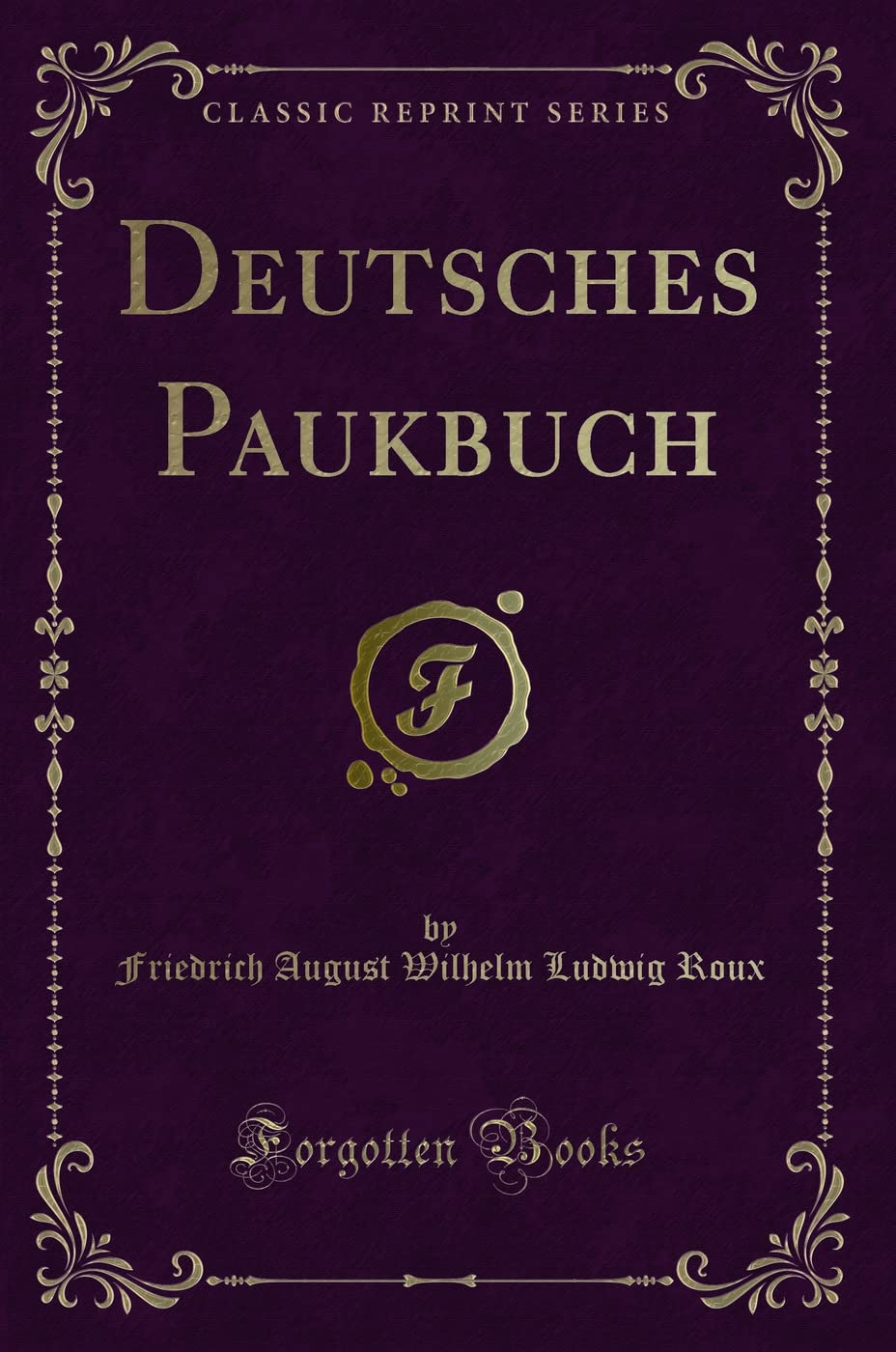 Deutsches Paukbuch (Classic Reprint) Contemporary literature