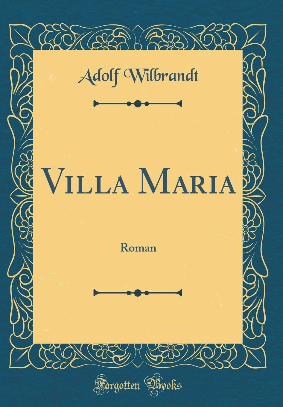 Villa Maria: Roman (Classic Reprint) Poetry