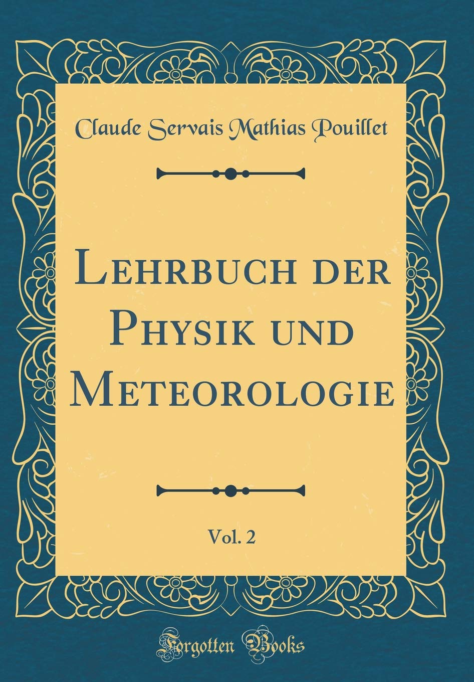 Lehrbuch der Physik und Meteorologie, Vol. 2 (Classic Reprint) Leisure, Home & Garden
