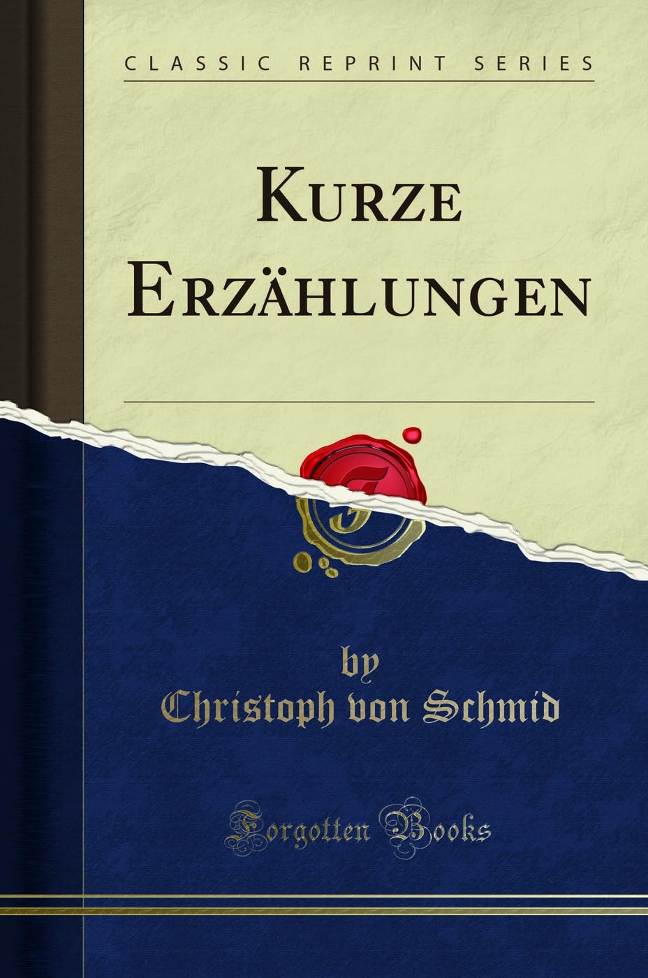 Kurze Erzählungen (Classic Reprint) Social Sciences