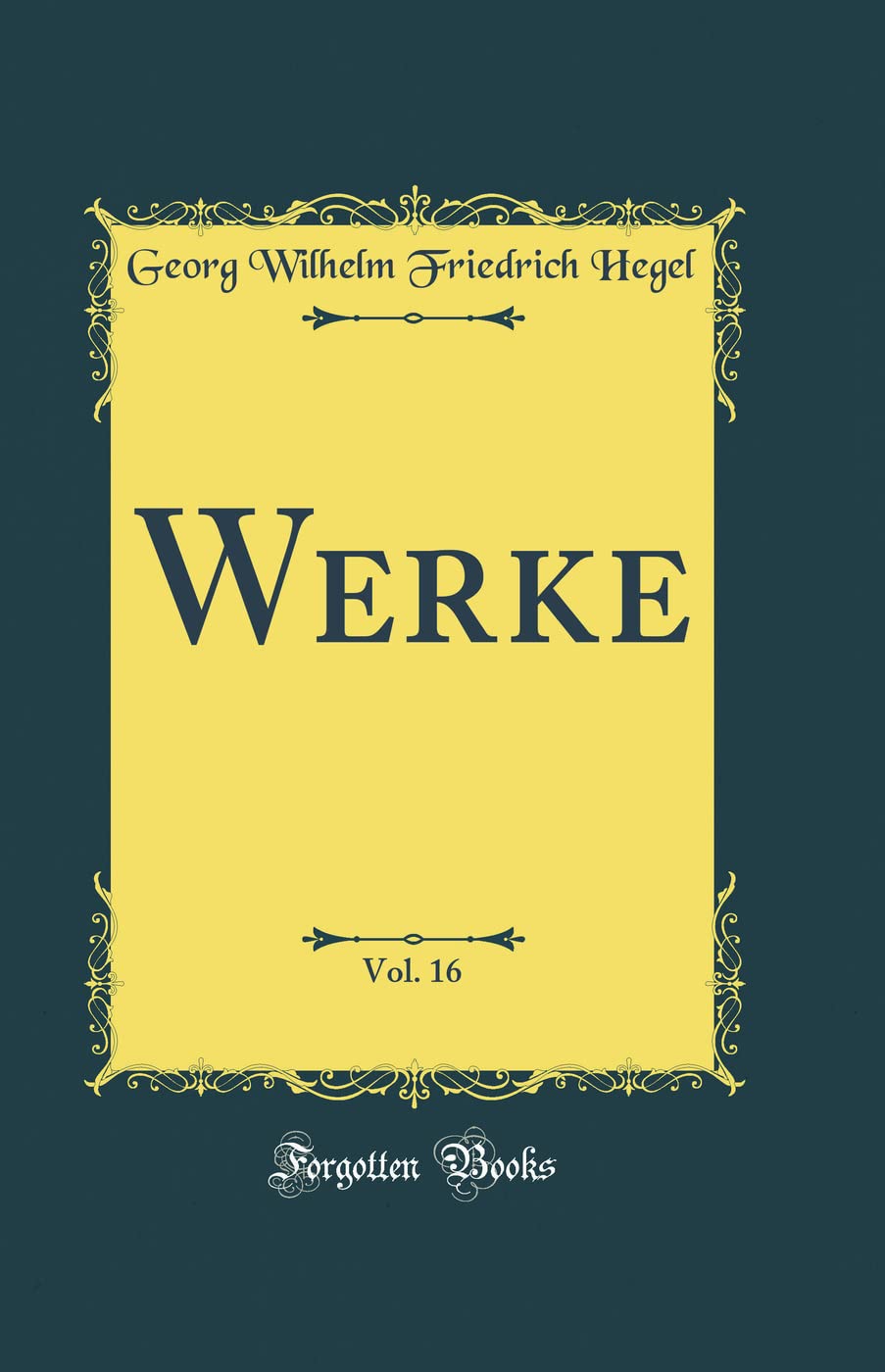 Werke, Vol. 16 (Classic Reprint) Foreign Languages ​​& Dictionaries