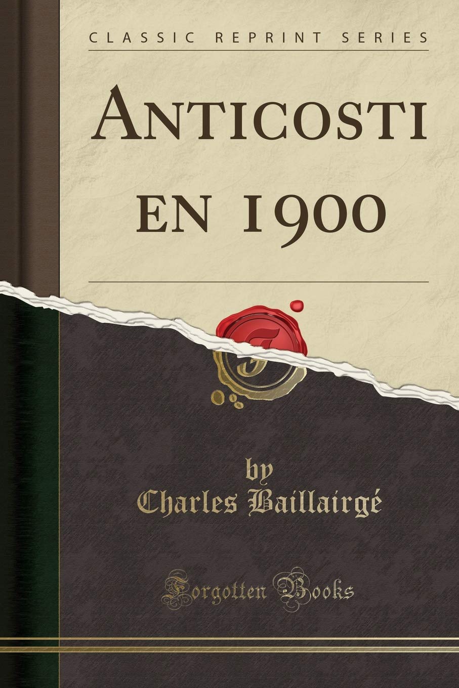 Anticosti en 1900 (Classic Reprint) Leisure, Home & Garden