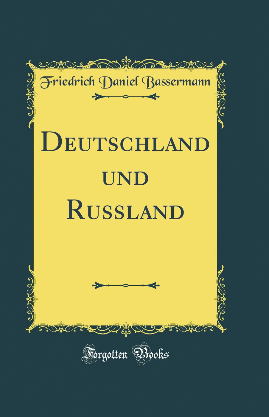 Deutschland und Russland (Classic Reprint) Leisure, Home & Garden