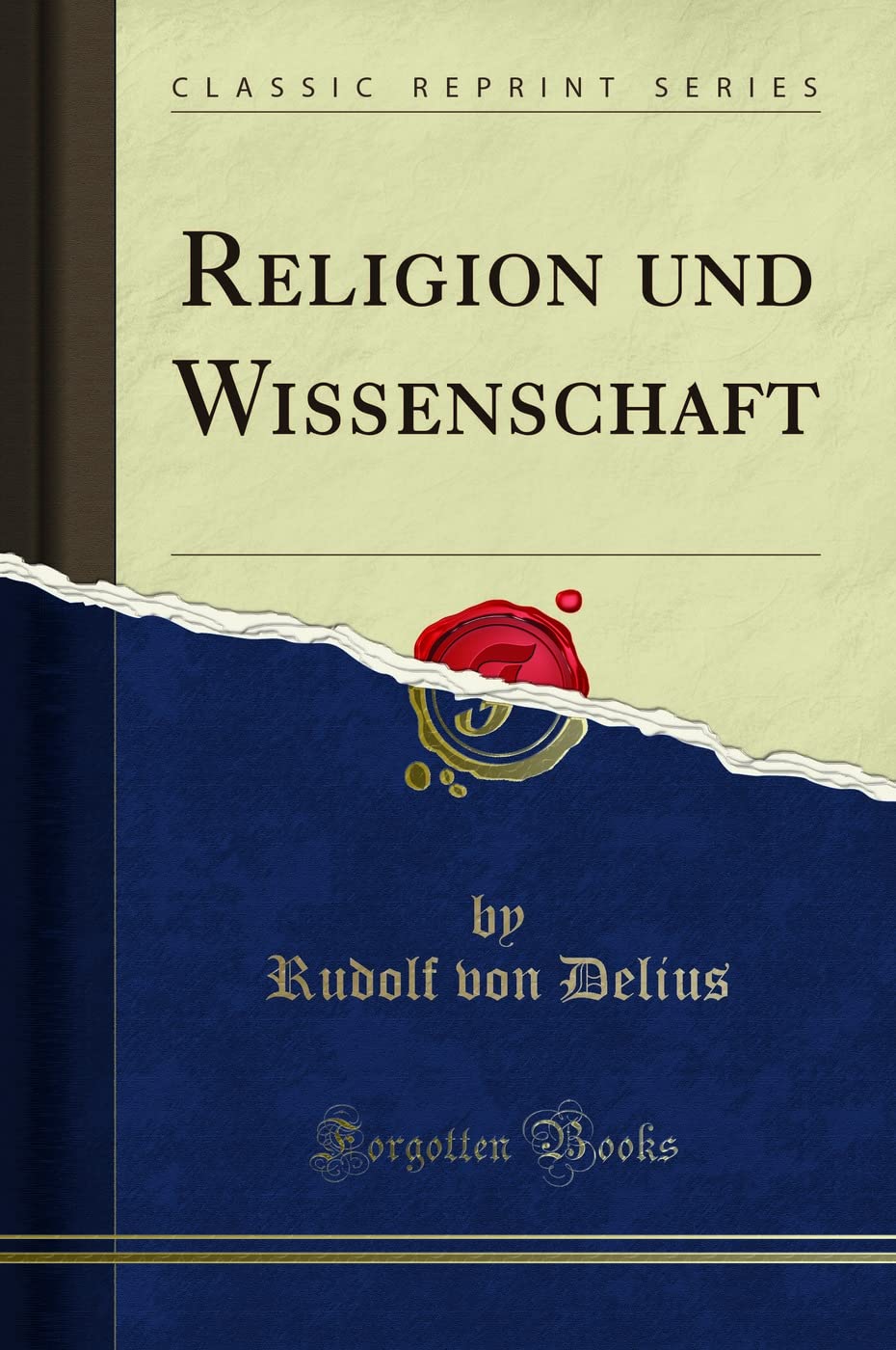 Religion und Wissenschaft (Classic Reprint) Social Sciences