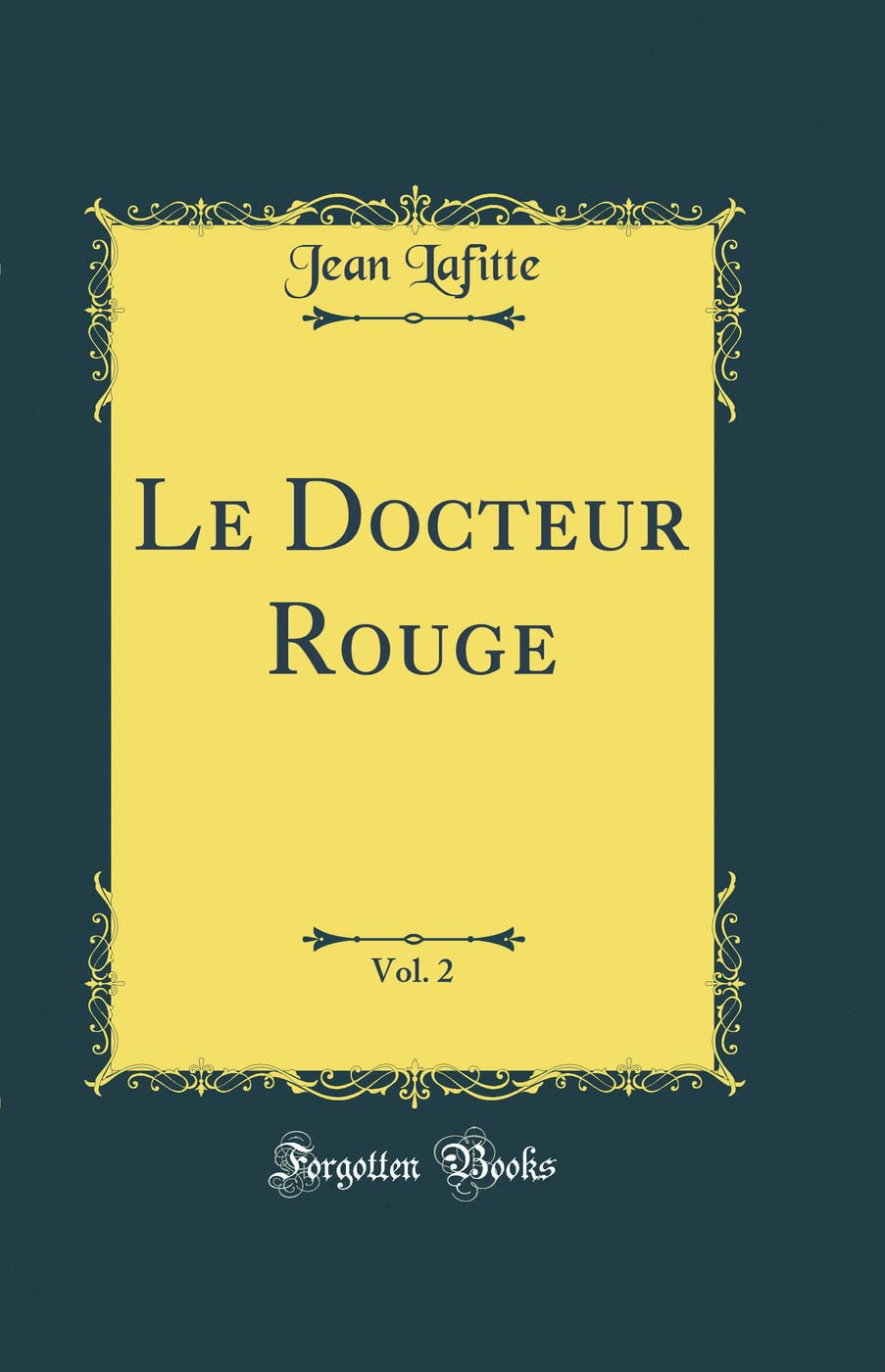 Le Docteur Rouge, Vol. 2 (Classic Reprint) Contemporary literature