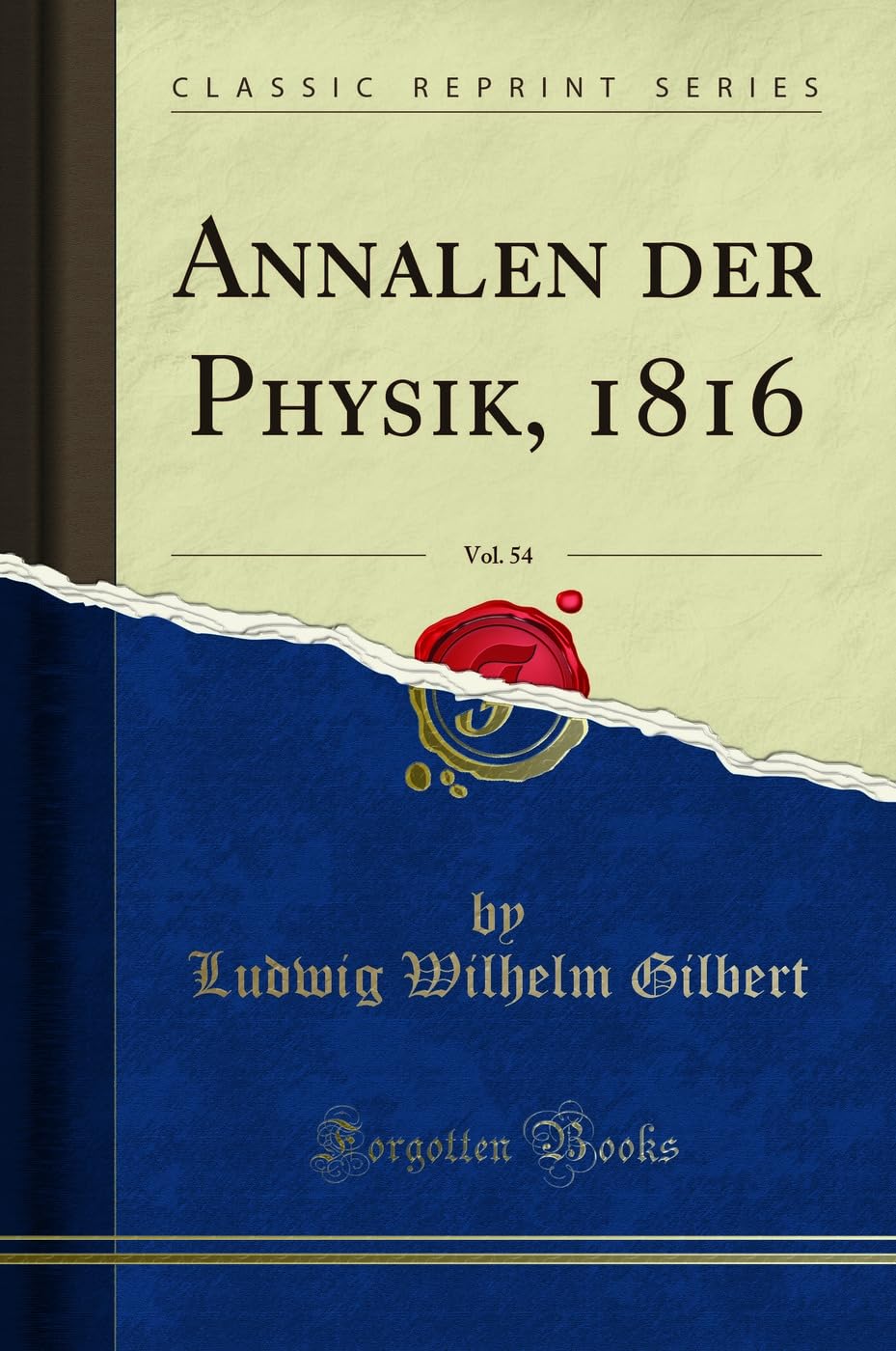 Annalen der Physik, 1816, Vol. 54 (Classic Reprint) Learning & Reference