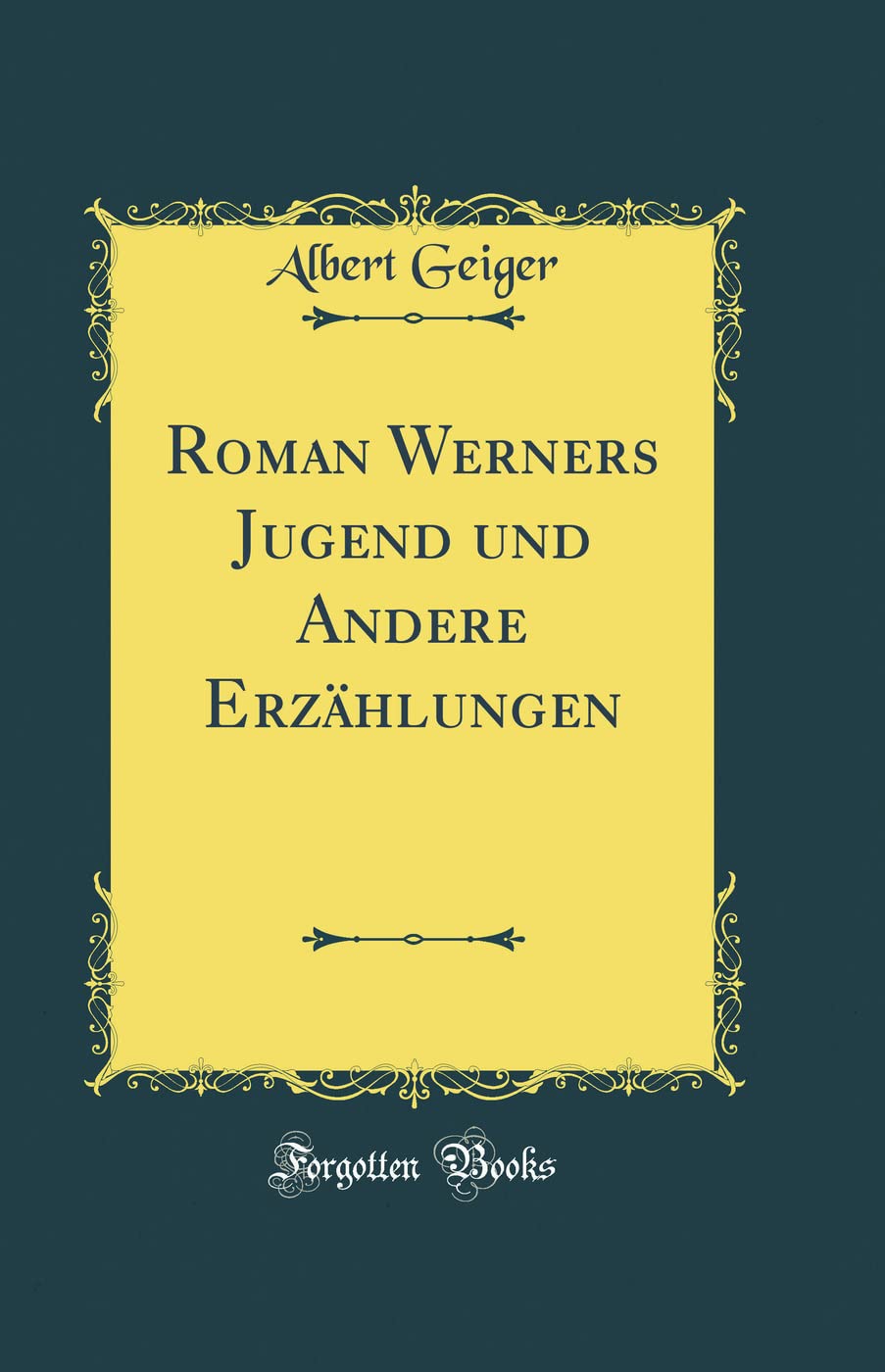 Roman Werners Jugend und Andere Erzählungen (Classic Reprint) Poetry