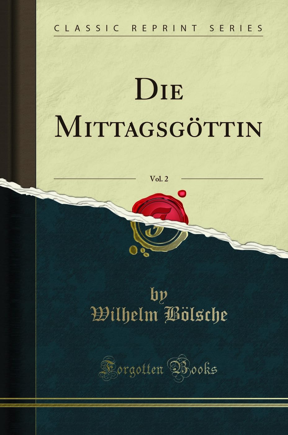 Die Mittagsgöttin, Vol. 2 (Classic Reprint) Poetry