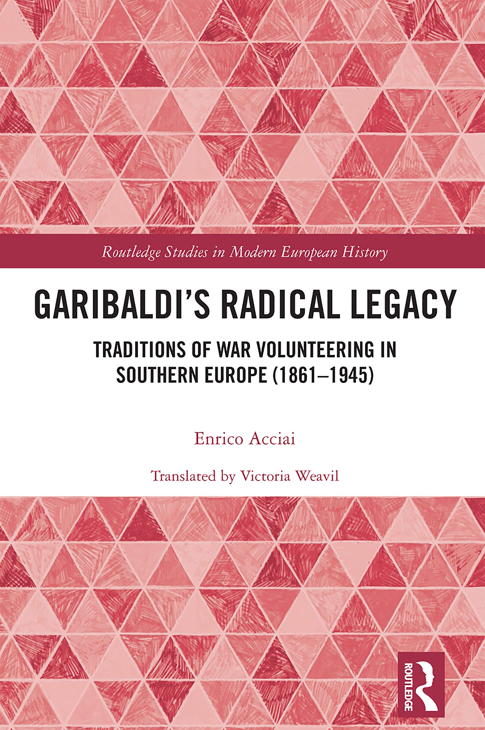Garibaldi's Radical Legacy Politics & History