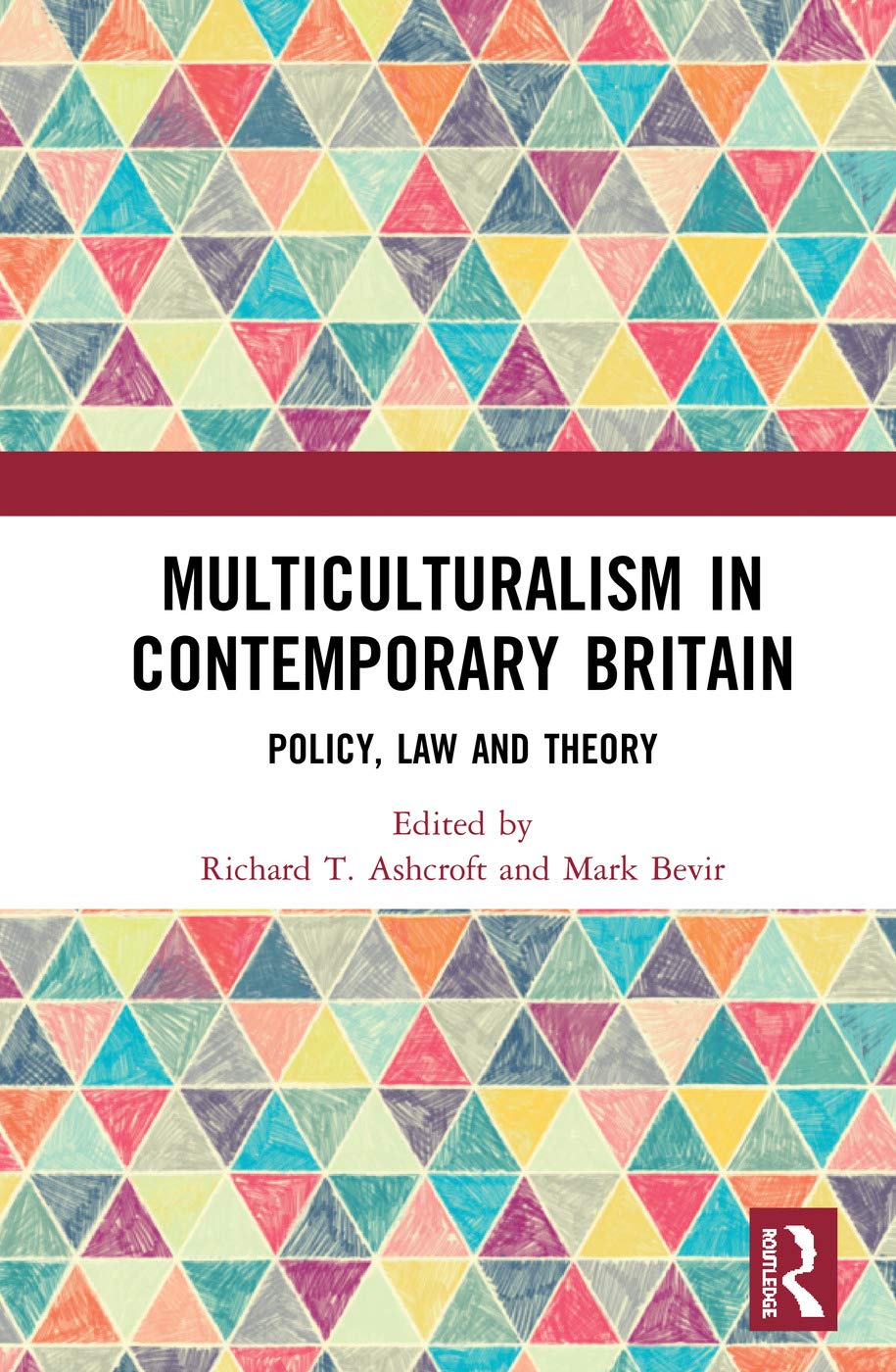 Multiculturalism in Contemporary Britain: Policy, Law and Theory Books
