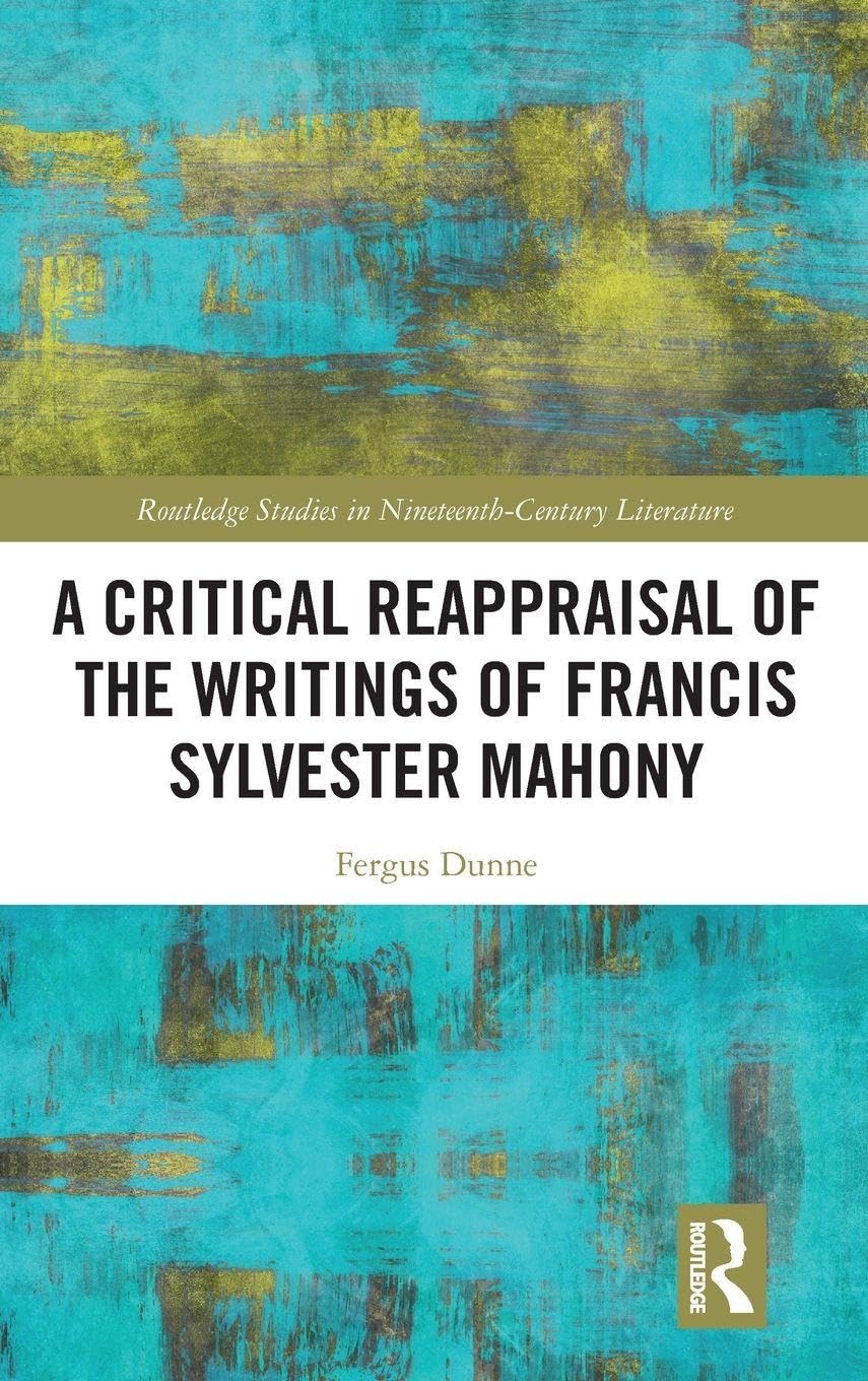 A Critical Reappraisal of the Writings of Francis Sylvester Mahony Contemporary literature