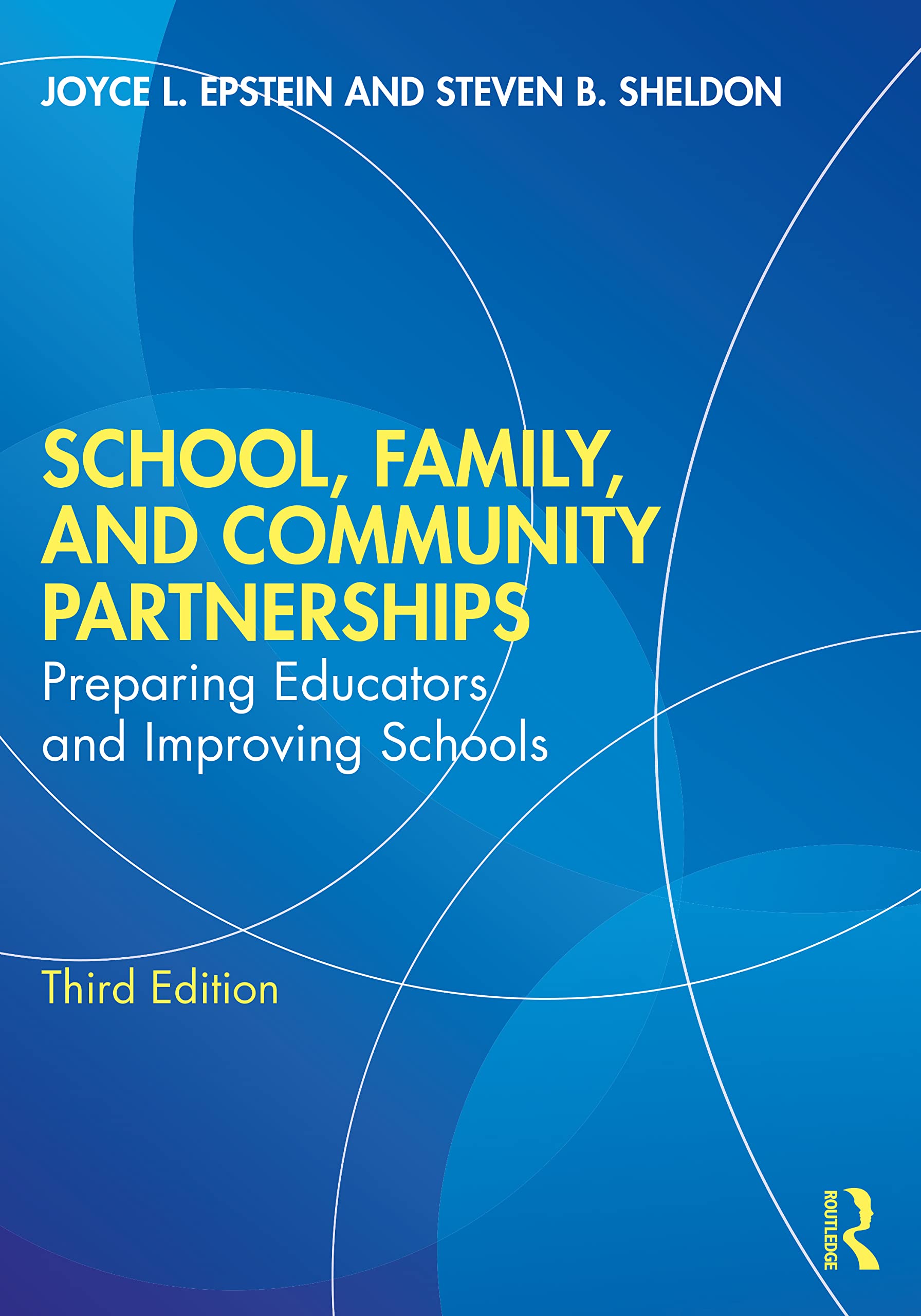 School, Family, and Community Partnerships: Preparing Educators and Improving Schools Education & Training