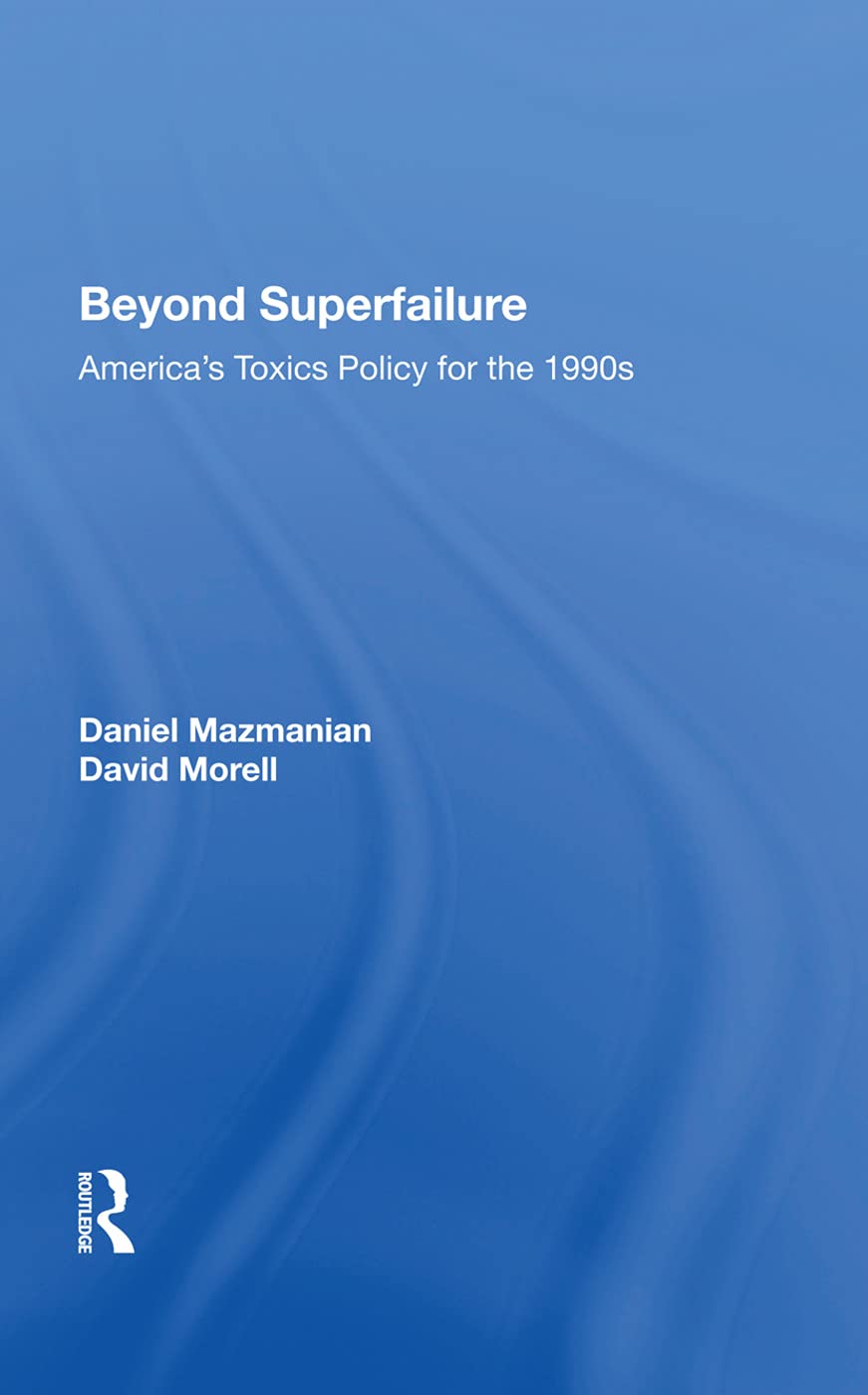 Beyond Superfailure: America's Toxics Policy for the 1990s Media & Communication