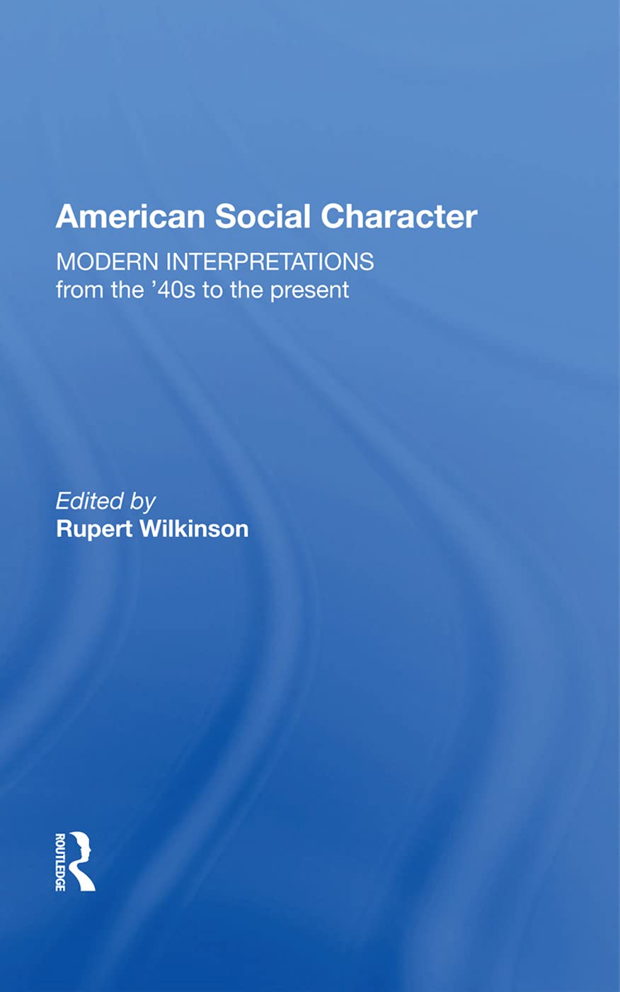 American Social Character: Modern Interpretations from the '40s to the present Social Sciences