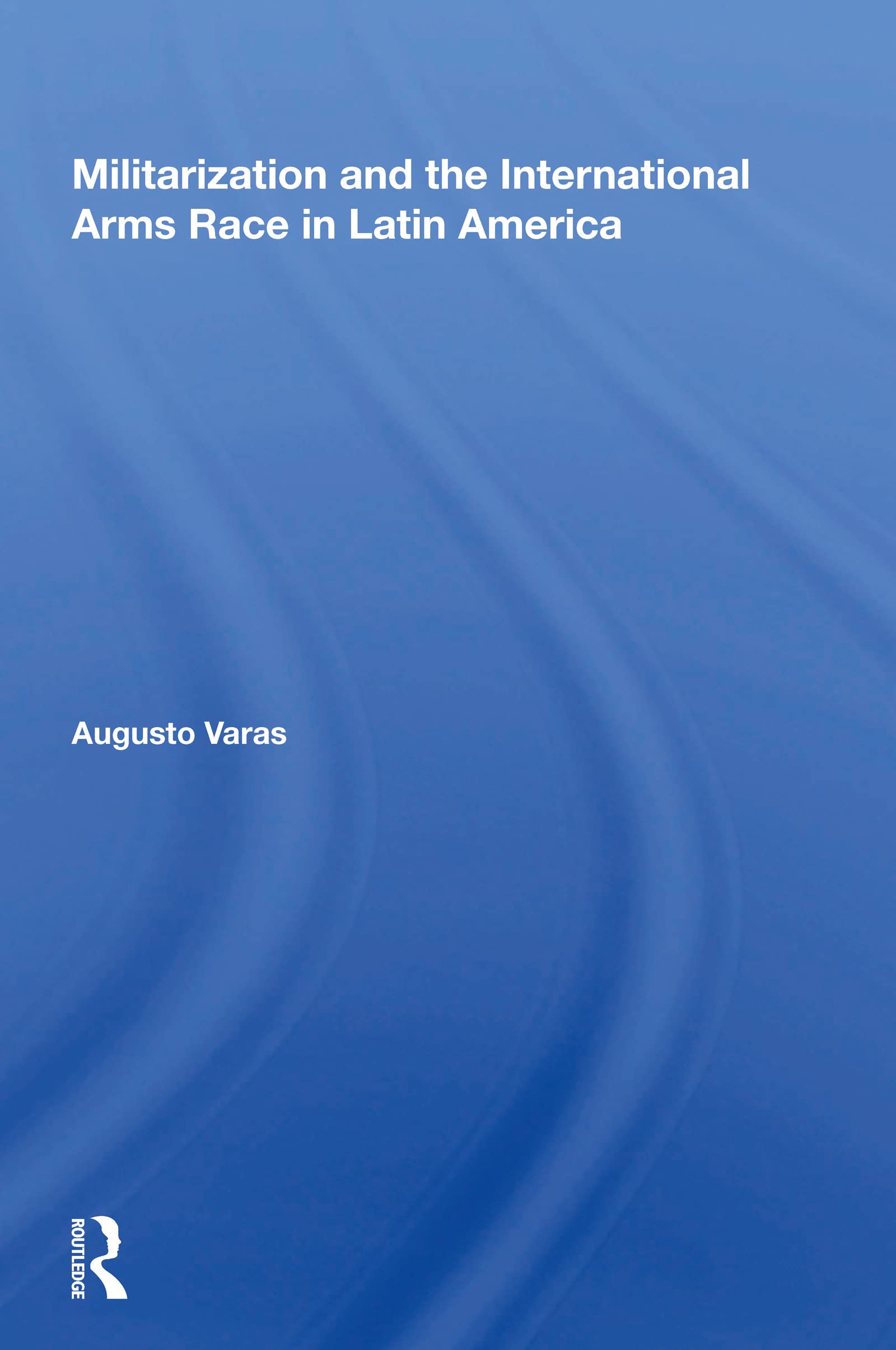 Militarization And The International Arms Race In Latin America Politics & History