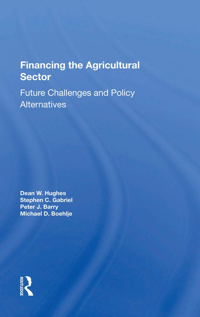 Financing The Agricultural Sector: Future Challenges And Policy Alternatives Business, Finance & Career