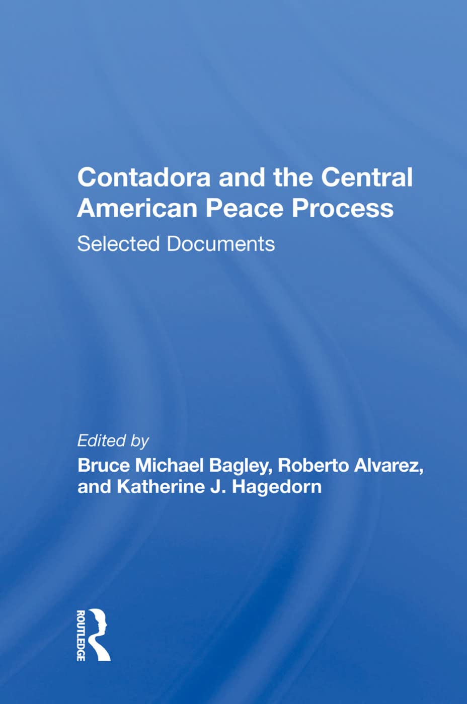 Product Image: Contadora and the Central American Peace Process: Selected Documents