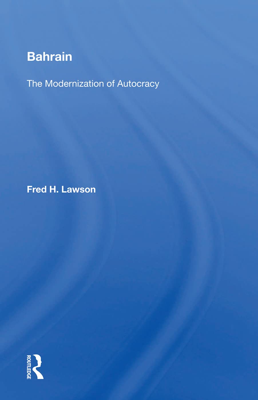 Bahrain: The Modernization of Autocracy Social Sciences