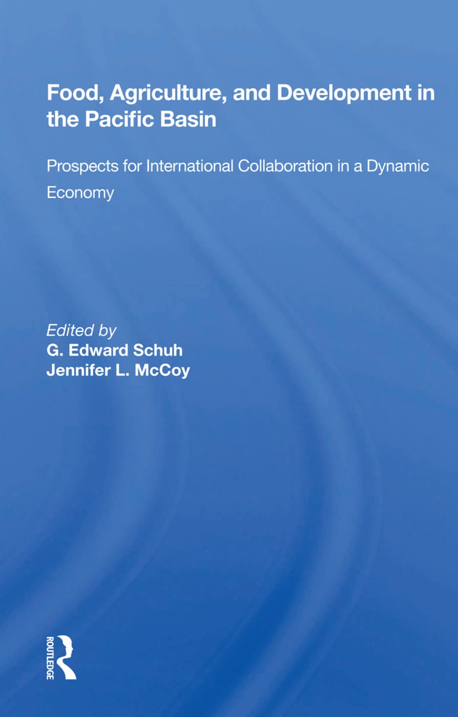 Food, Agriculture, and Development in the Pacific Basin: Prospects for International Collaboration in a Dynamic Economy Social Sciences