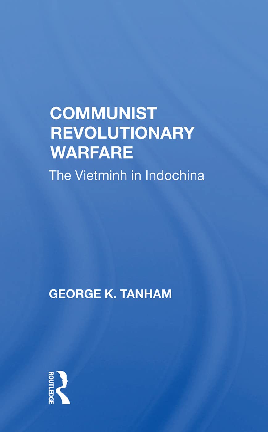 Communist Revolutionary Warfare: The Vietminh In Indochina Social Sciences