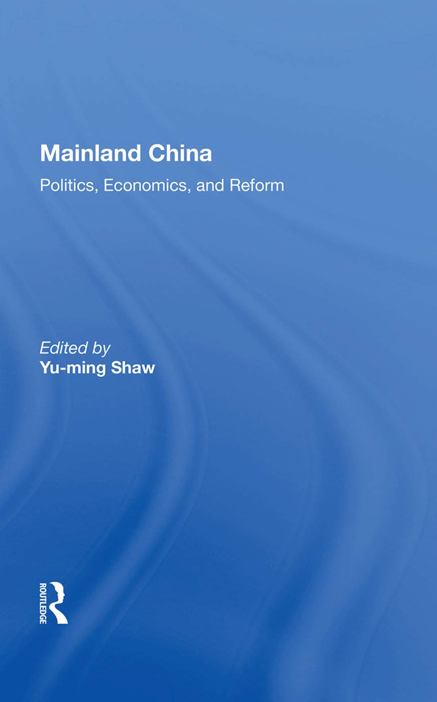 Mainland China: Politics, Economics, And Reform Social Sciences