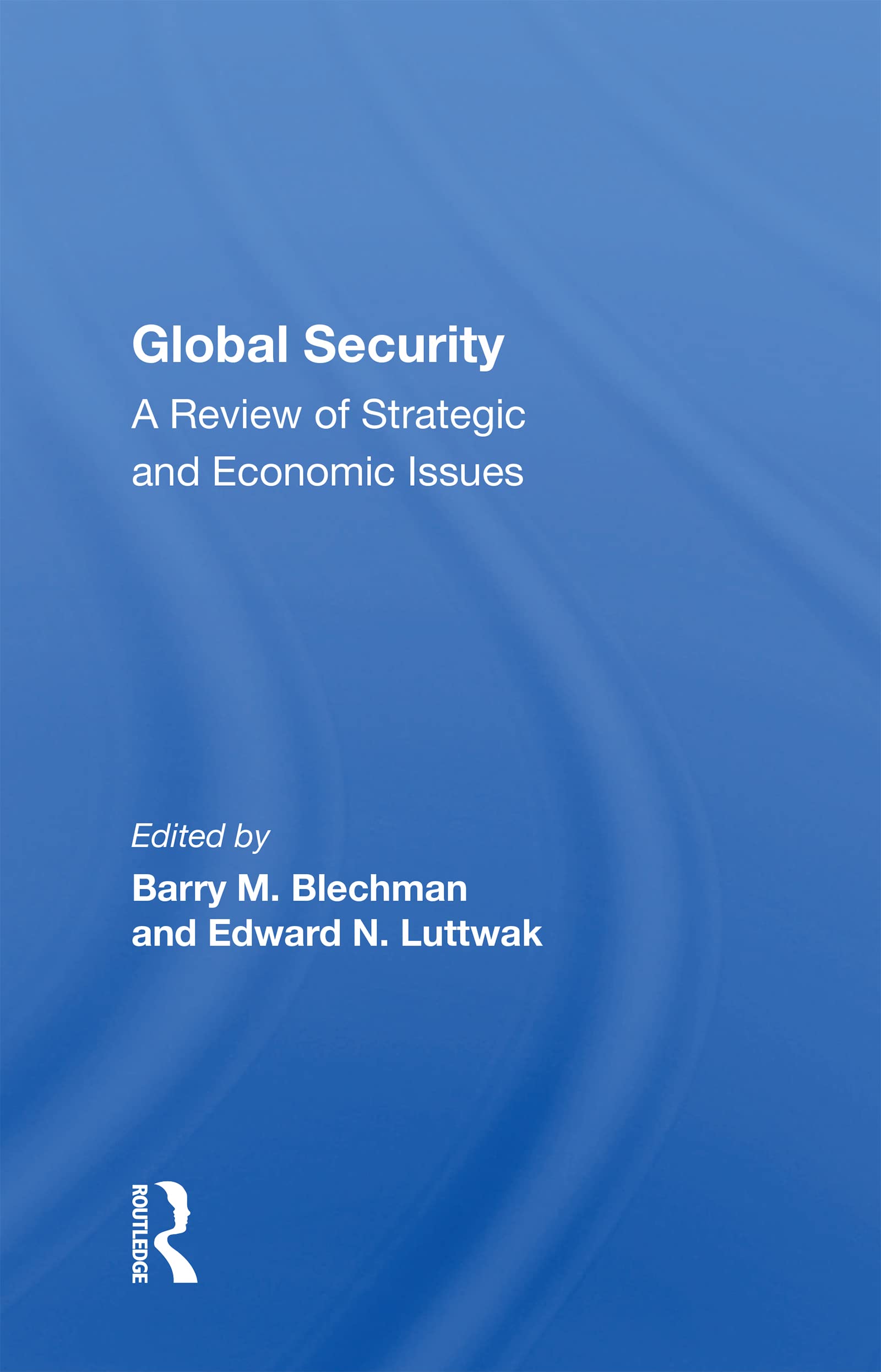 Global Security: A Review of Strategic and Economic Issues Business, Finance & Career
