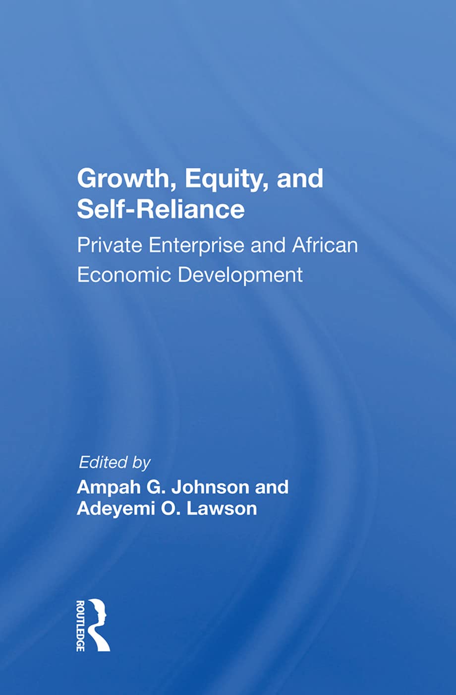 Growth, Equity, and Self-Reliance: Private Enterprise and African Economic Development Social Sciences