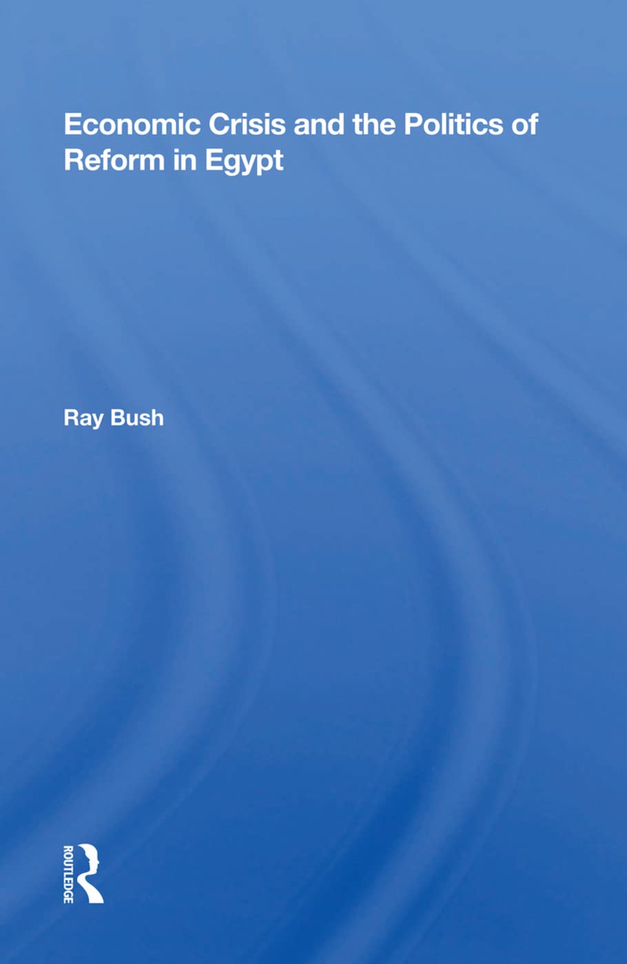 Economic Crisis and the Politics of Reform in Egypt Social Sciences