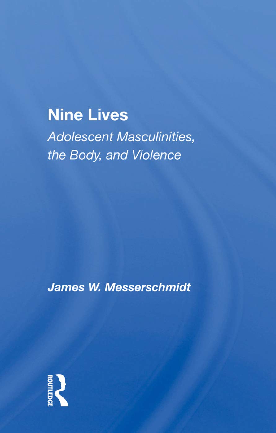 Nine Lives: Adolescent Masculinities, The Body And Violence Law