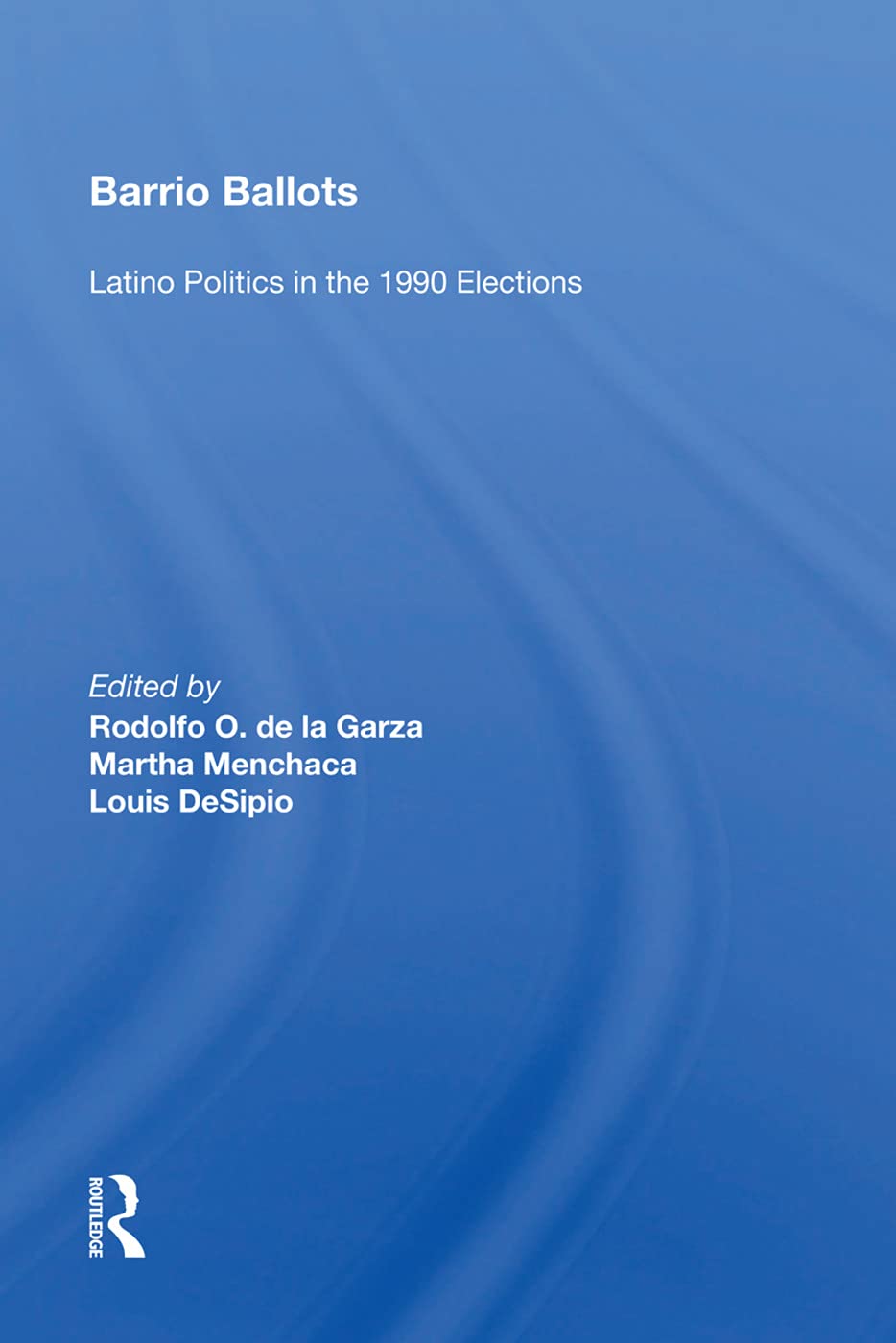 Barrio Ballots: Latino Politics in the 1990 Elections Social Sciences